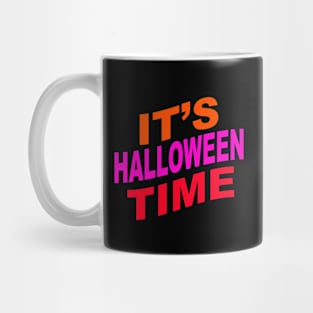 It's halloween time Mug